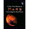 A One Way Mission to Mars